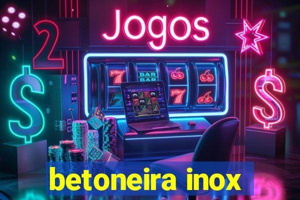 betoneira inox